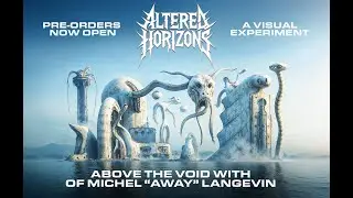 Altered Horizons: A Visual Experiment. Above The Void with the collaboration of Michel Away Langevin