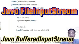 Java FileInputStream | Java File Reader | BufferedInputStream | BufferedOutputStream 