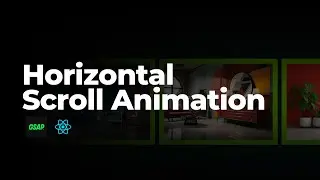 Horizontal Scroll Animation with React.js & GSAP 