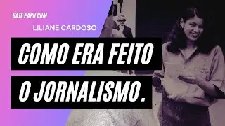 Como se faz jornalismo criativo da maquina de escrever ao celular com LILIANE CARDOSO