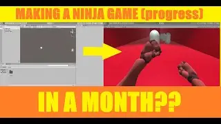 Making a NINJA GAME #4 (MONTH PROGRESS)