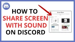 How to Share Screen With Sound on Discord