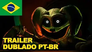 Poppy Playtime: Capitulo 3 (DUBLADO PT-BR) - Trailer Oficial do Jogo #1