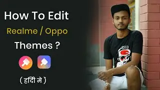 How to make or edit Realme themes? [Replace what you want]