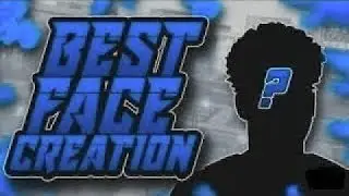 *NEW* BEST DRIPPY FACE CREATION in NBA 2K21 NEXT GEN! NBA 2K21 NEXT GEN FACE CREATION