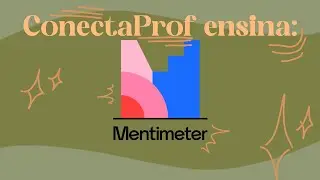 Tutorial BÁSICO do Mentimeter - ConectaProf