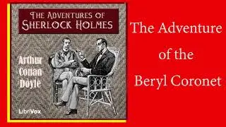 The Adventures of Sherlock Holmes ♥The Adventure of the Beryl Coronet♥ Arthur Conan Doyle♥Audiobook