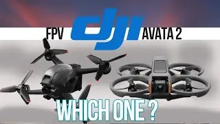 DJI AVATA2 vs DJI FPV - Which One Should You Buy In 2024?
