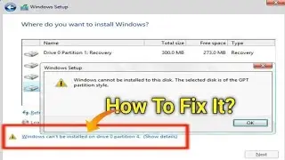 Windows can't be Installed on drive O Partition 1 Windows Cannot be Installed to this disk [SOLVED]