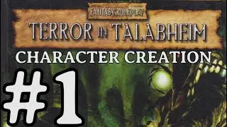 ★WHFRP 2E - Terror in Talabheim: Character Creation - Part 1★
