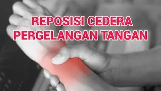 REPOSISI CEDERA PADA PERGELANGAN TANGAN || SPORT MASSAGE