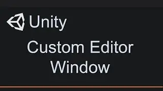 How to make a custom Editor Window in Unity