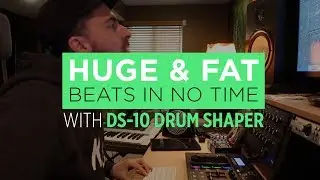 DS-10 Drum Shaper - Huge & Fat 808 Beats In No Time!