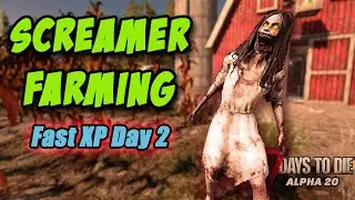 Level up quick with Screamer Farming (7 Days to Die: Alpha 20)