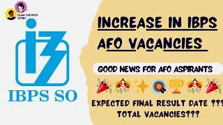 Good News for AFO Aspirants| Another Increase in IBPS AFO Vacancies| Total Vacancies| Result Date.