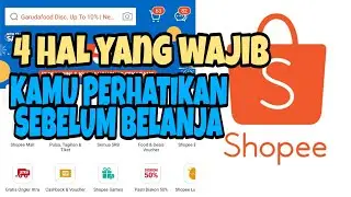 4 HAL YANG WAJIB KAMU PERHATIKAN SEBELUM BELANJA DI SHOPEE