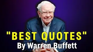 Warren Buffett's BEST Quotes | Things An Investor Should Remember