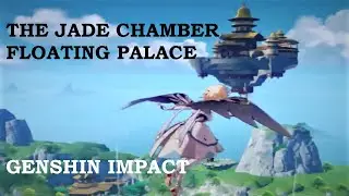 Genshin Impact Jade Palace Mechanism - Reaching the Jade Chamber/Floating Palace
