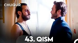 Chuqur 43-qism (O'zbek tilida)