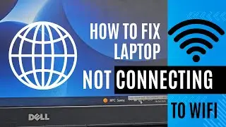 HOW FIX LAPTOP NOT CONNECTING TO WIFI