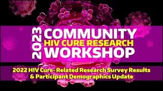 2022 HIV Cure-Related Research Survey Results & Participant Demographics Update