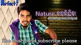 Nature badlijiba, signature badlijiba, sambalpuri nature shayari, signature shayari sambalpuri