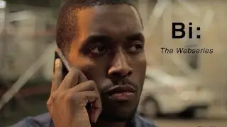 Bi: The Webseries | Season 1 | Episode  4 