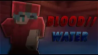 Blood // Water - Bedwars Edit
