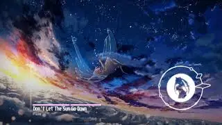Nightcore ~ AC ~ Don't Let The Sun Go Down「Fluse」/ Lyrics