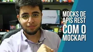 Mocks de APIs REST com o MockAPI