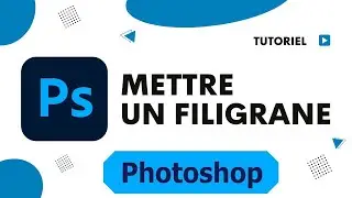 Comment faire un filigrane sur Photoshop