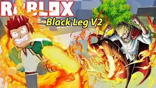 Roblox - Đi Học Sức Mạnh Mới Tiến Cấp Lên Black Leg V2 Với Chiêu Lửa Thiêu Đốt Cực Đại | Blox Fruit