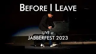 Before I Leave (Live at Jabberfest 2023)