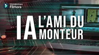 L'Intelligence artificielle dans Filmora est PRIMORDIALE ||  Instant Créateur