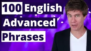 100 Advanced English Phrases | Essential Vocabulary for English Learners