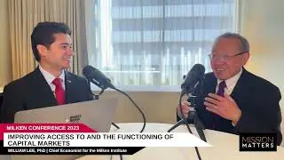 Milken Conference 2023: Improving Access to and the Functioning of Capital Markets