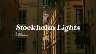 Stockholm Lights - Diviners [NCS Release]