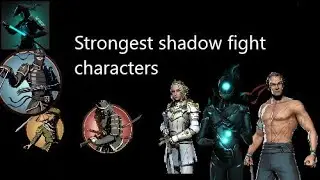 Top 10 strongest Shadow fight characters