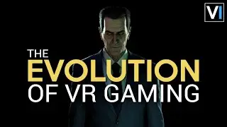 The Evolution Of Virtual Reality Games - 2016-2020
