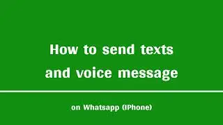 Sending texts and voice messages on WhatsApp (iPhone version)