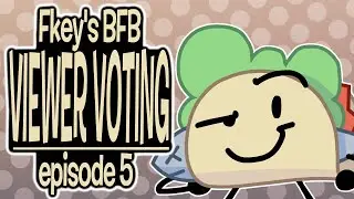 Fkey's BFB Viewer Voting Episode 5
