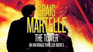 Complete Thriller Audiobook: The Tower - Book 5 in the Ian Bragg Thriller Series
