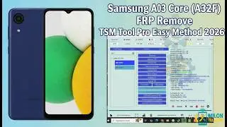 Samsung A03 Core (A032F) FRP Remove | TSM Tool Pro Easy Method 2026 | Milon Telecom
