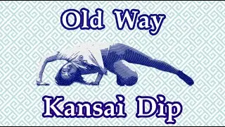 Old Way tutorial 'Kansai Dip'