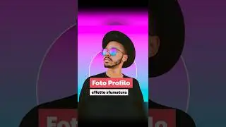 Foto profilo EFFETTO SFUMATURA 🤩​ con Photoshop