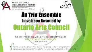 Ân_Trio_Ensemble | We acknowledge the support of the Ontario Arts Council
