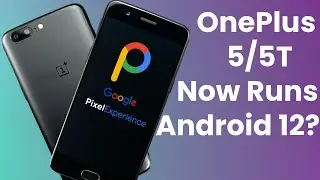 Android 12 is now on the OnePlus 5 / 5T! - Pixel Experience Overview (Real World Review)