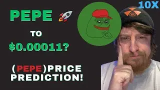 PEPE To $0.00011 (10X)? - PEPE Price Prediction! Where To Sell Your PEPE For MAX PROFIT!