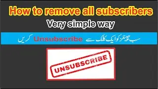 Simple way to remove all youtube subscribers
