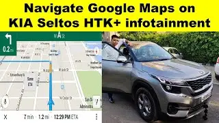 How to Navigate Google Maps in Kia Seltos HTK+ infotainment | UandI Automobiles